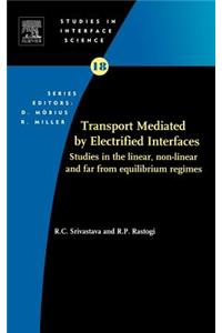 Transport Mediated by Electrified Interfaces