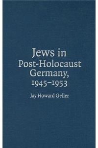 Jews in Post-Holocaust Germany, 1945-1953