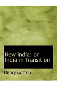 New India; Or India in Transition