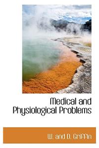 Medical and Physiological Problems