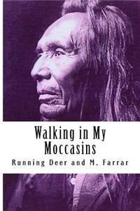 Walking in My Moccasins