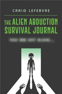 The Alien Abduction Survival Journal