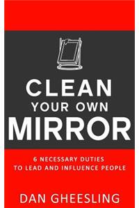 Clean Your Own Mirror