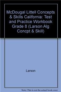 McDougal Littell Concepts & Skills California: Test and Practice Workbook Grade 8