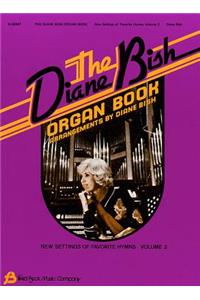 The Diane Bish Organ Book #2