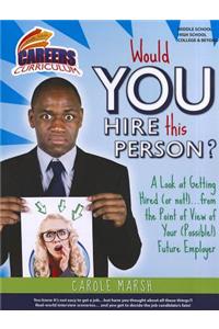 Would You Hire This Person?