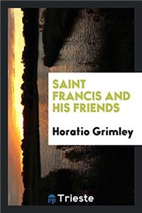 Saint Francis and his friends