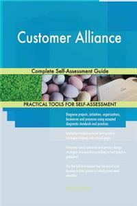 Customer Alliance Complete Self-Assessment Guide