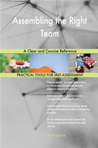 Assembling the Right Team A Clear and Concise Reference