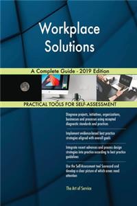 Workplace Solutions A Complete Guide - 2019 Edition