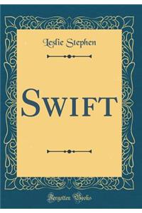 Swift (Classic Reprint)