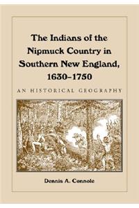 The Indians of the Nipmuck Country in Southern New England, 1630-1750