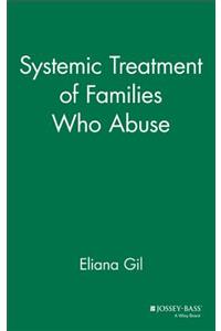 Systemic Treatment of Families Who Abuse