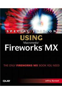 Special Edition Using Macromedia Fireworks MX