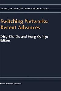 Switching Networks: Recent Advances