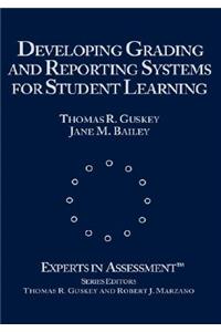 Developing Grading and Reporting Systems for Student Learning