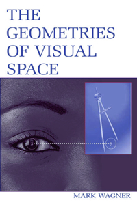 The Geometries of Visual Space
