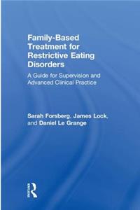 Family Based Treatment for Restrictive Eating Disorders