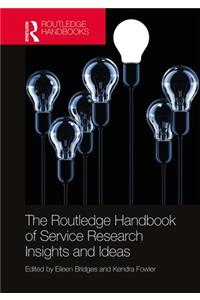 Routledge Handbook of Service Research Insights and Ideas