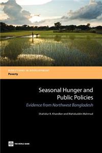 Seasonal Hunger and Public Policies: Evidence from Northwest Bangladesh