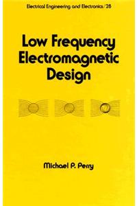 Low Frequency Electromagnetic Design