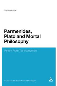 Parmenides, Plato and Mortal Philosophy