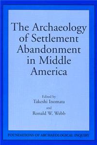 Archaeology Of Settlement Abandonment of Middle America