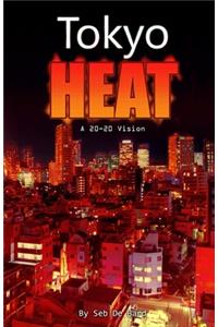 Tokyo Heat! A 20-20 Vision