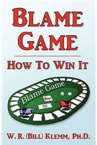 Blame Game. How to Win It