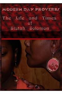 Modern Day Proverbs the Life and Times of Sistah Solomon