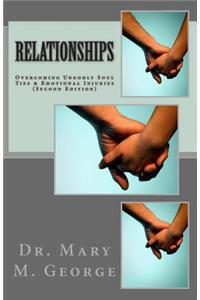 Relationships: Overcoming Ungodly Soul Ties & Emotional Injuries (Second Edition)