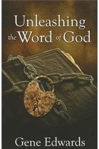 Unleashing the Word of God