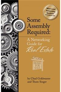 Some Assembly Required for Real Estate