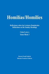 Homilías/Homilies Reflexiones sobre las Lecturas Dominicales Reflections on the Sunday Readings