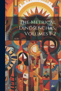 Metrical Dindsenchas, Volumes 1-2