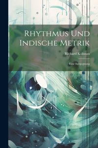Rhythmus und Indische Metrik; eine Entgegnung