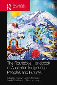 Routledge Handbook of Australian Indigenous Peoples and Futures