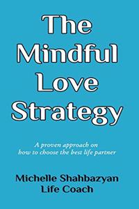 The Mindful Love Strategy