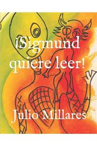 ¡Sigmund quiere leer!