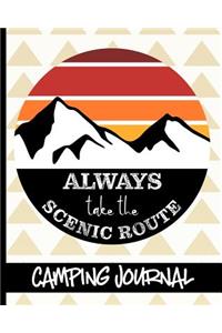 Always Take The Scenic Route - Camping Journal