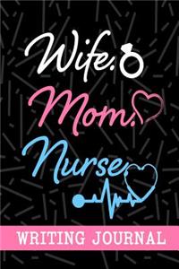 Wife Mom Nurse Writing Journal