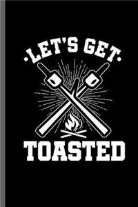 Let's get Toasted