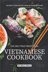 Only True Traditional Vietnamese Cookbook