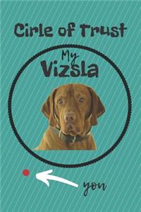 Circle of Trust My Vizsla Blank Lined Notebook Journal