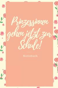 Prinzessinnen Gehen Jetzt Zur Schule! Notizbuch