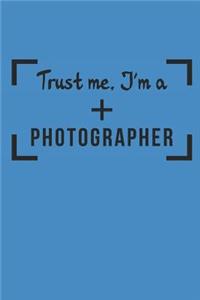 Trust Me. I'm a Photographer