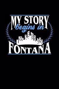 My Story Begins in Fontana