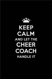 Keep Calm and Let the Cheer Coach Handle It
