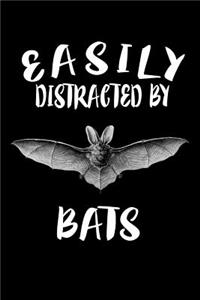 Easily Distracted By Bats