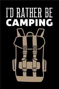 I'd Rather Be Camping